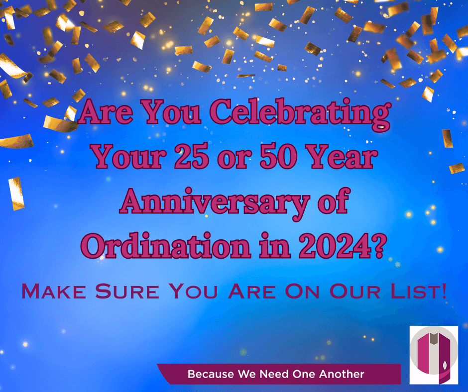 Are you celebrating your 25 or 50 year anniversary of ordination in 2024? Make sure you are on the list.